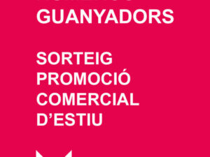 PROMOCIÓ COMERCIAL D’ESTIU 2024. Sorteig de 40 premis de 150 € en vals de compra. Números premiats i establiment que els ha lliurat.